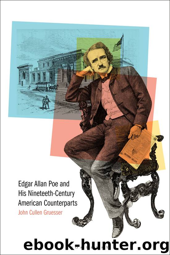 Edgar Allan Poe and His Nineteenth-Century American Counterparts by John Cullen Gruesser;
