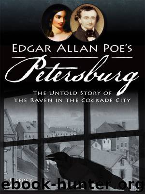 Edgar Allan Poe's Petersburg by Jeffrey Abugel