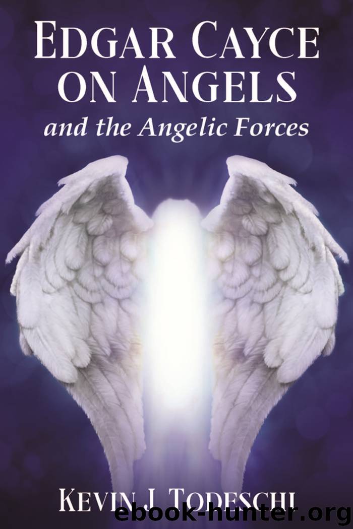 Edgar Cayce on Angels and the Angelic Forces by Kevin J. Todeschi