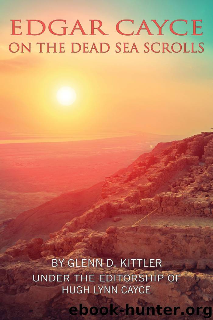 Edgar Cayce on the Dead Sea Scrolls by Glenn D. Kittler
