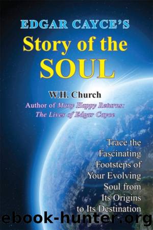 Edgar Cayce's Story of the Soul by William H. Church