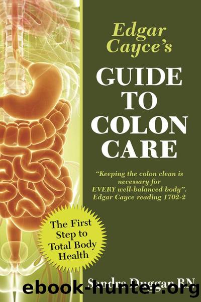 Edgar Cayceâs Guide to Colon Care by Sandra Duggan RN