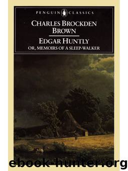 Edgar Huntly by Brown Charles Brockden