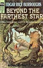 Edgar Rice Burroughs by Beyond the Farthest Star