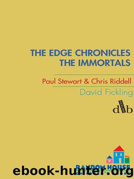 Edge Chronicles 10: The Immortals by Paul Stewart & Chris Riddell