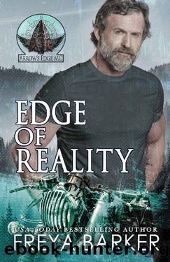 Edge Of Reality (Arrow's Edge MC Book 5) by Freya Barker