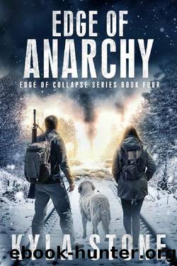 Edge of Anarchy: A Post-Apocalyptic EMP Survival Thriller (Edge of Collapse Book 4) by Kyla Stone