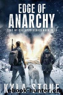 Edge of Collapse Series (Book 4): Edge of Anarchy by Stone Kyla