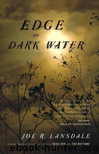 Edge of Dark Water by Joe R. Lansdale