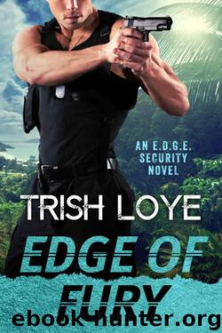 Edge of Fury (Edge Security Series Book 7) by Trish Loye