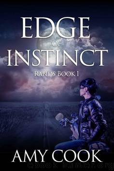 Edge of Instinct: Rabids Book 1 by Cook Amy