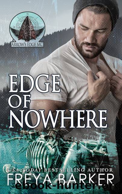 Edge of Nowhere (Arrow's Edge MC Book 7) by Freya Barker