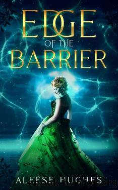Edge of the Barrier (The Barrier Series Book 1) by Aleese Hughes