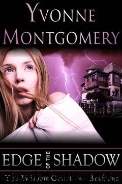 Edge of the Shadow by Yvonne Montgomery