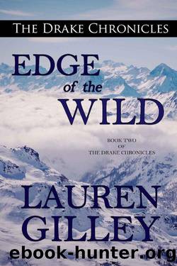Edge of the Wild (The Drake Chronicles Book 2) by Lauren Gilley