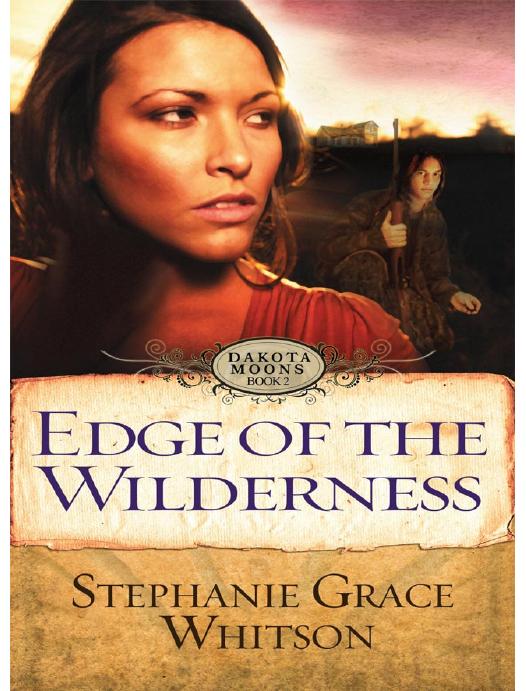Edge of the Wilderness by Stephanie Grace Whitson