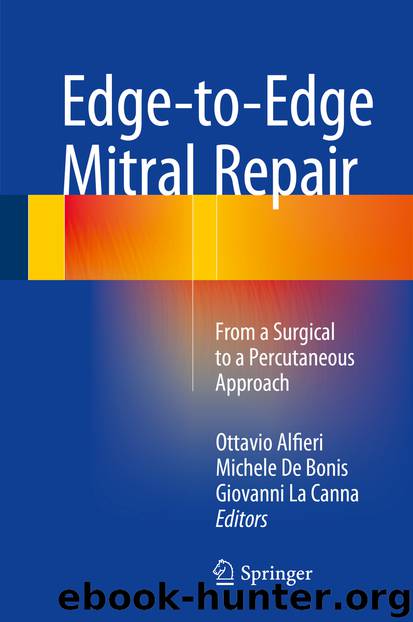 Edge-to-Edge Mitral Repair by Ottavio Alfieri Michele De Bonis & Giovanni La Canna