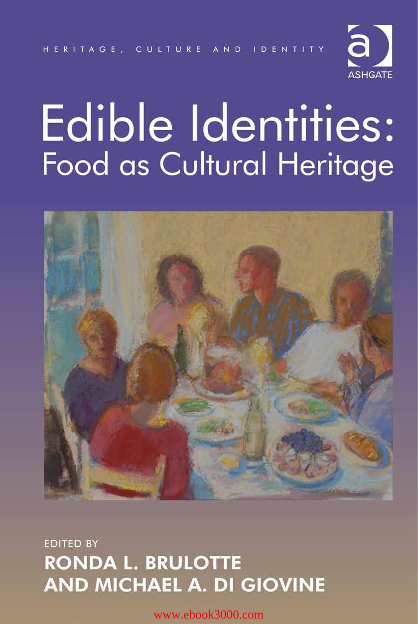 Edible Identities: Food as Cultural Heritage by Unknow