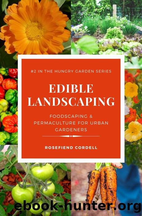 Edible Landscaping by Rosefiend Cordell