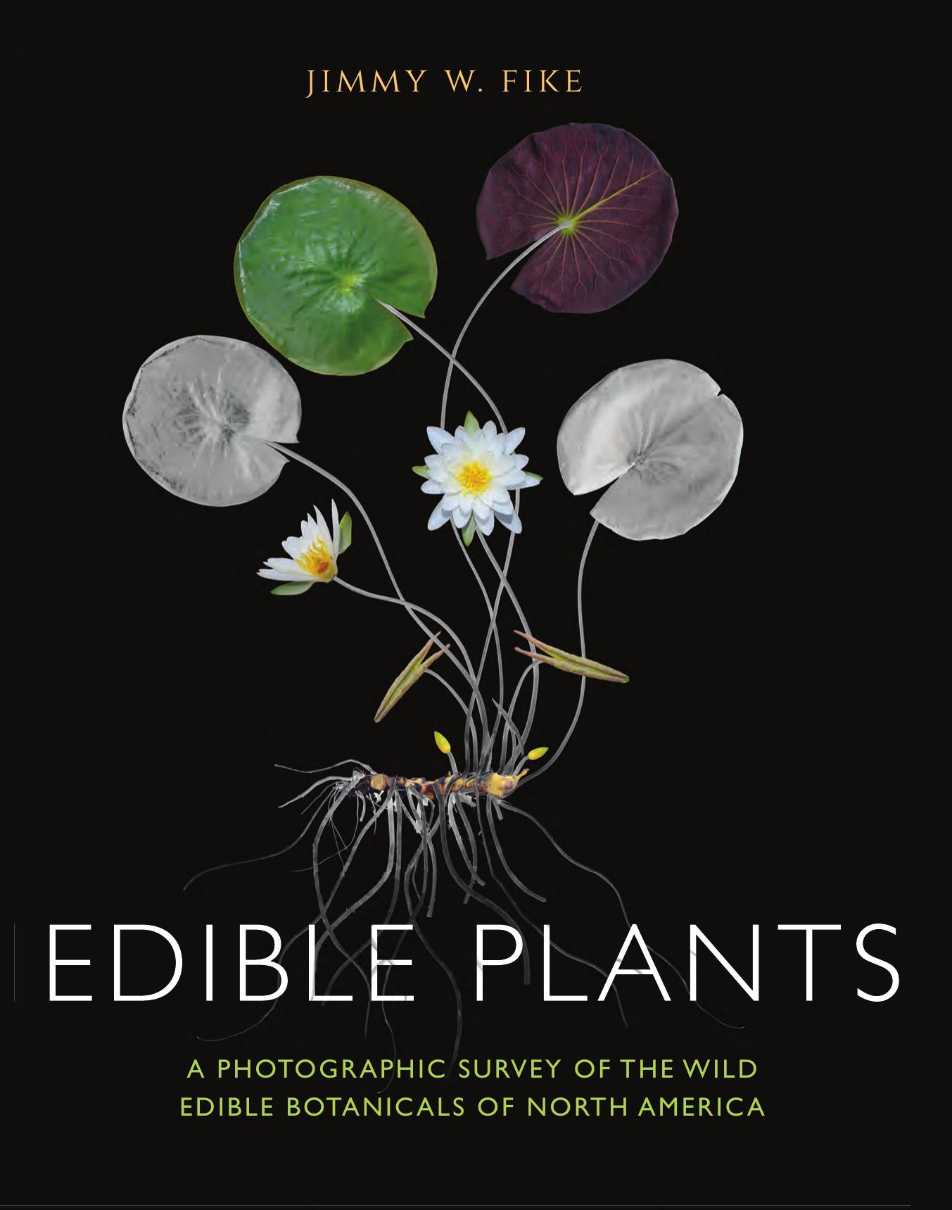 Edible Plants by Jimmy W. Fike