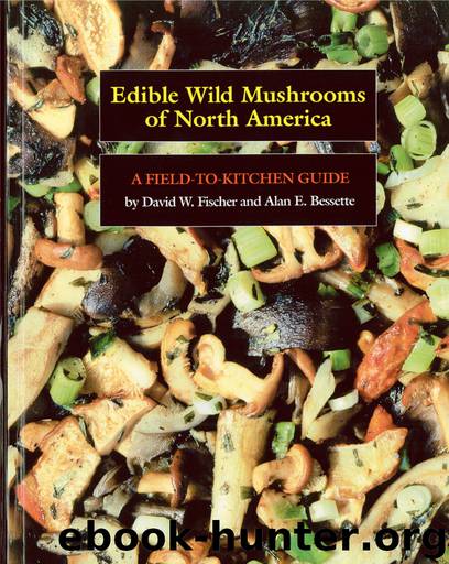 Edible Wild Mushrooms of North America by David W. Fischer