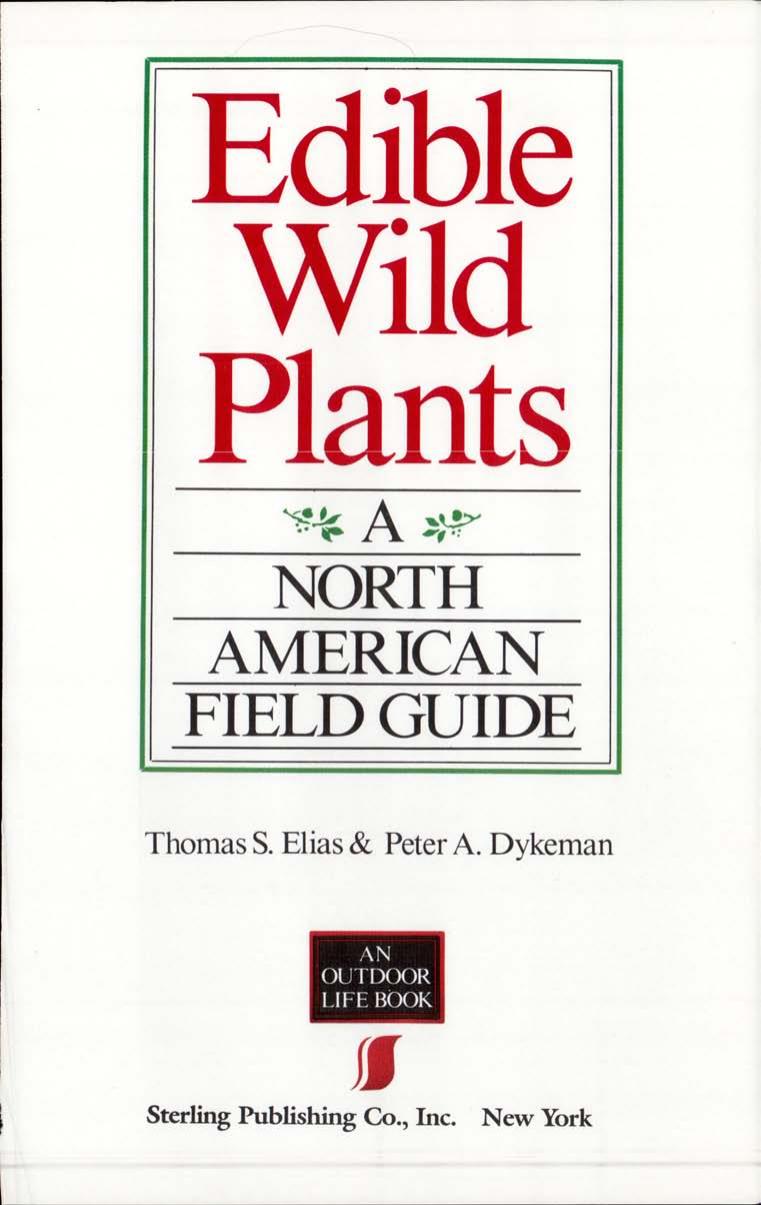 Edible Wild Plants by Thomas Elias & Peter Dykeman