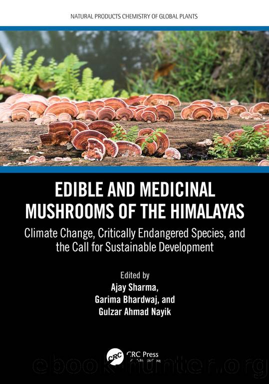 Edible and Medicinal Mushrooms of the Himalayas; Climate Change, Critically Endangered Species and the Call for Sustainable Development; 1 by unknow