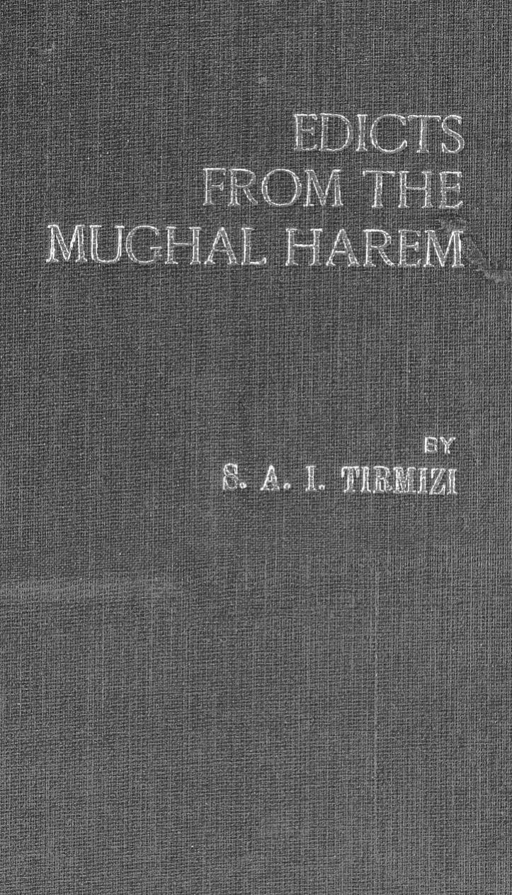 Edicts from the Mughal Harem by S. A. I. Tirmizi