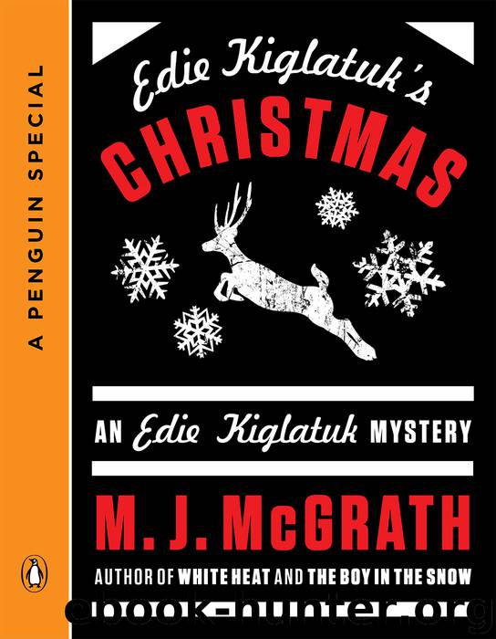 Edie Kiglatuk's Christmas by M. J. McGrath