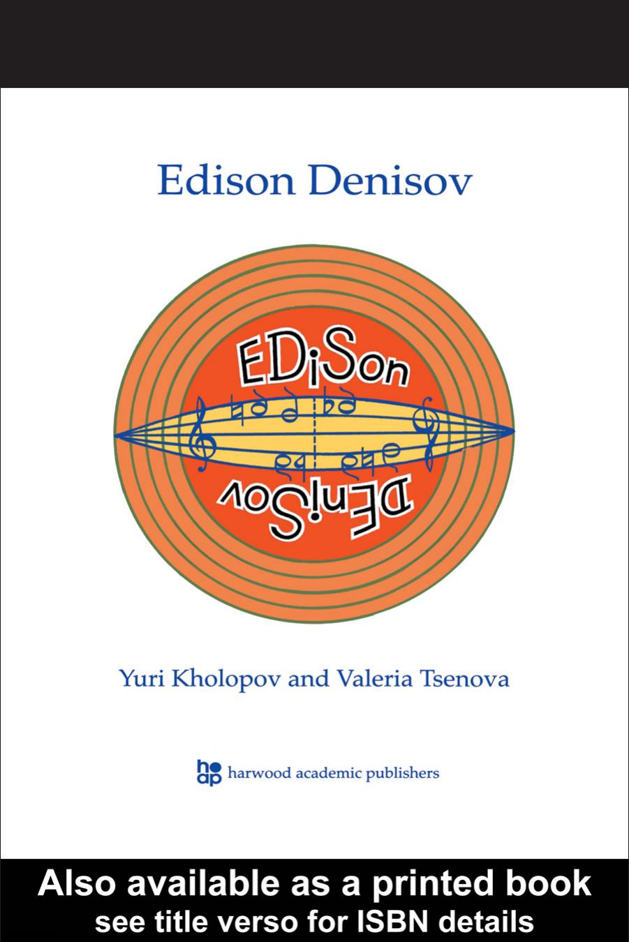 Edison Denisov (Contemporary Music Studies, V. 8) by KHOLOPOV