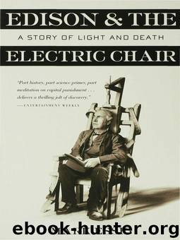 Edison and the Electric Chair: A Story of Light and Death by Mark Essig