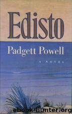 Edisto - Padgett Powell by Padgett Powell