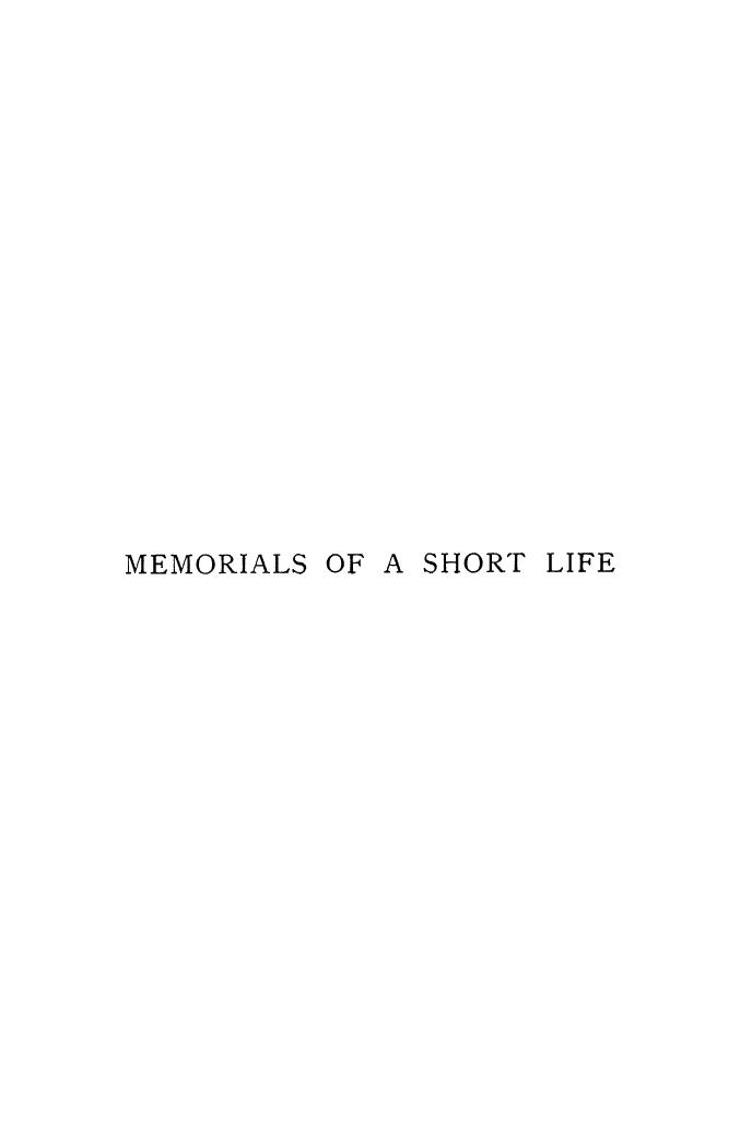 Edited BY G.F. Browne - Memorials of a short life by 1895
