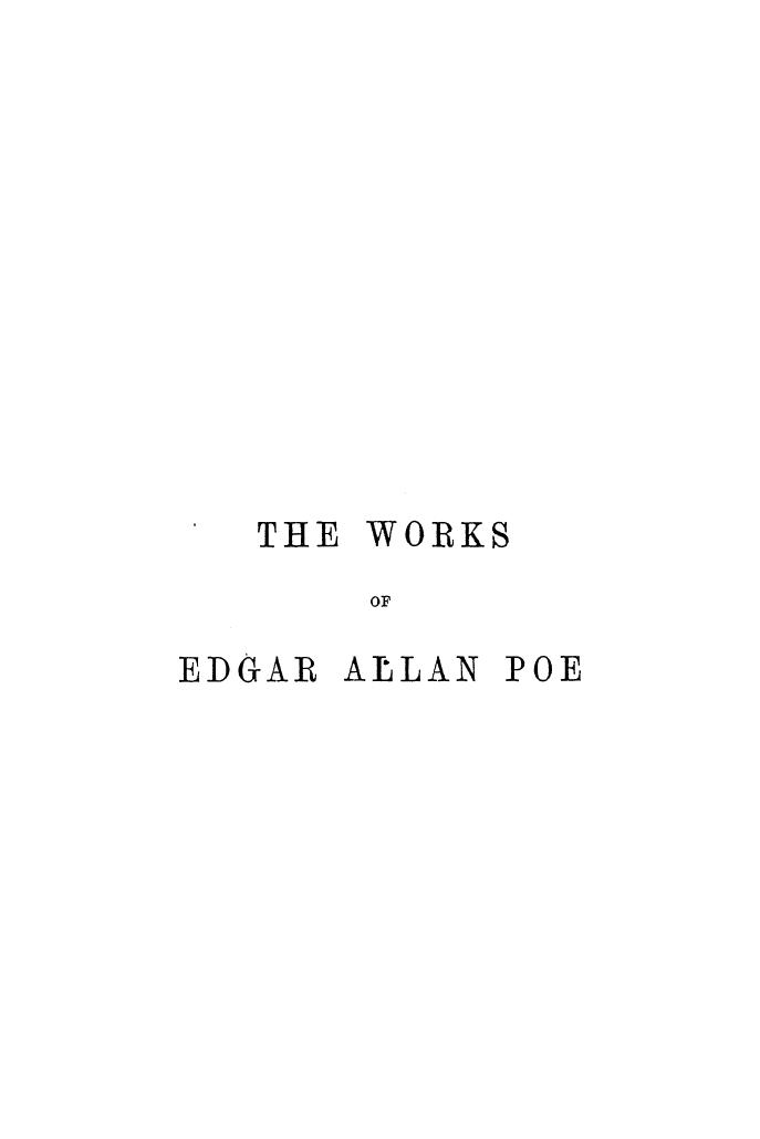 Edited BY JOHN H. Ingram - The works of edgar allan poe autography, criticisms, and index. vol. 4 by 1875