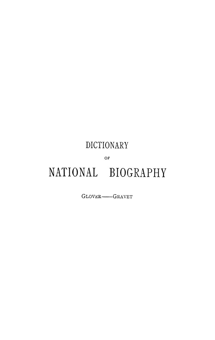 Edited BY Sidney LEE - Dictionary of national biography glover - gravet. vol. 22 by 1890