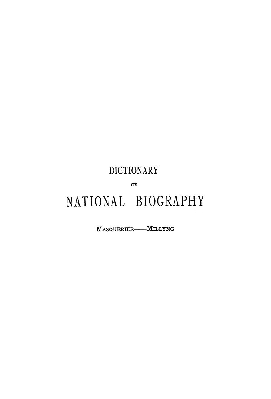 Edited BY Sidney LEE - Dictionary of national biography masquerier - millyng. vol. 37 by 1894