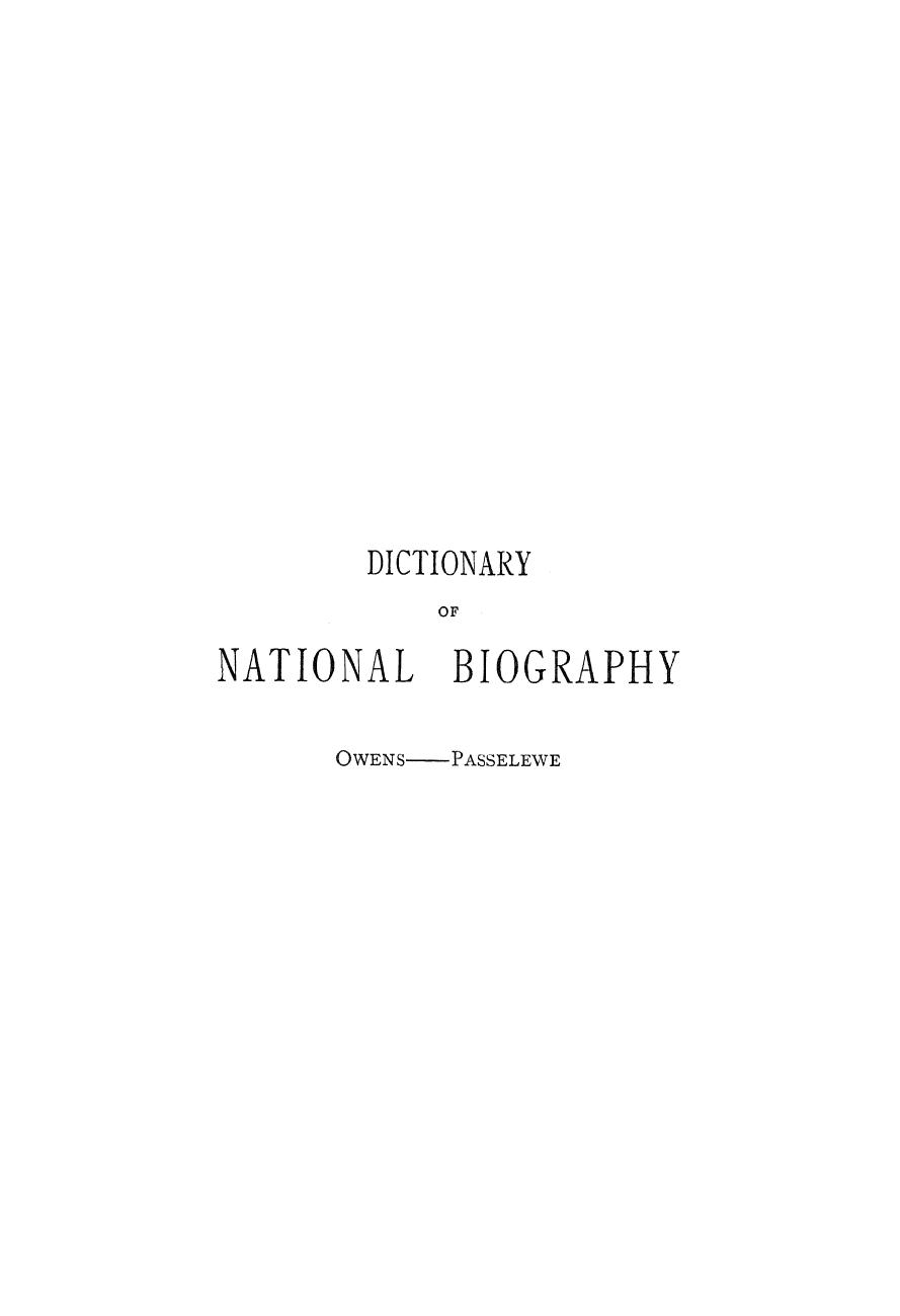 Edited BY Sidney LEE - Dictionary of national biography owens - passelewe. vol. 43 by 1895
