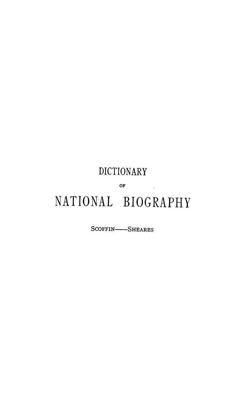 Edited BY Sidney LEE - Dictionary of national biography scoffin - sheares. vol. 51 by 1897