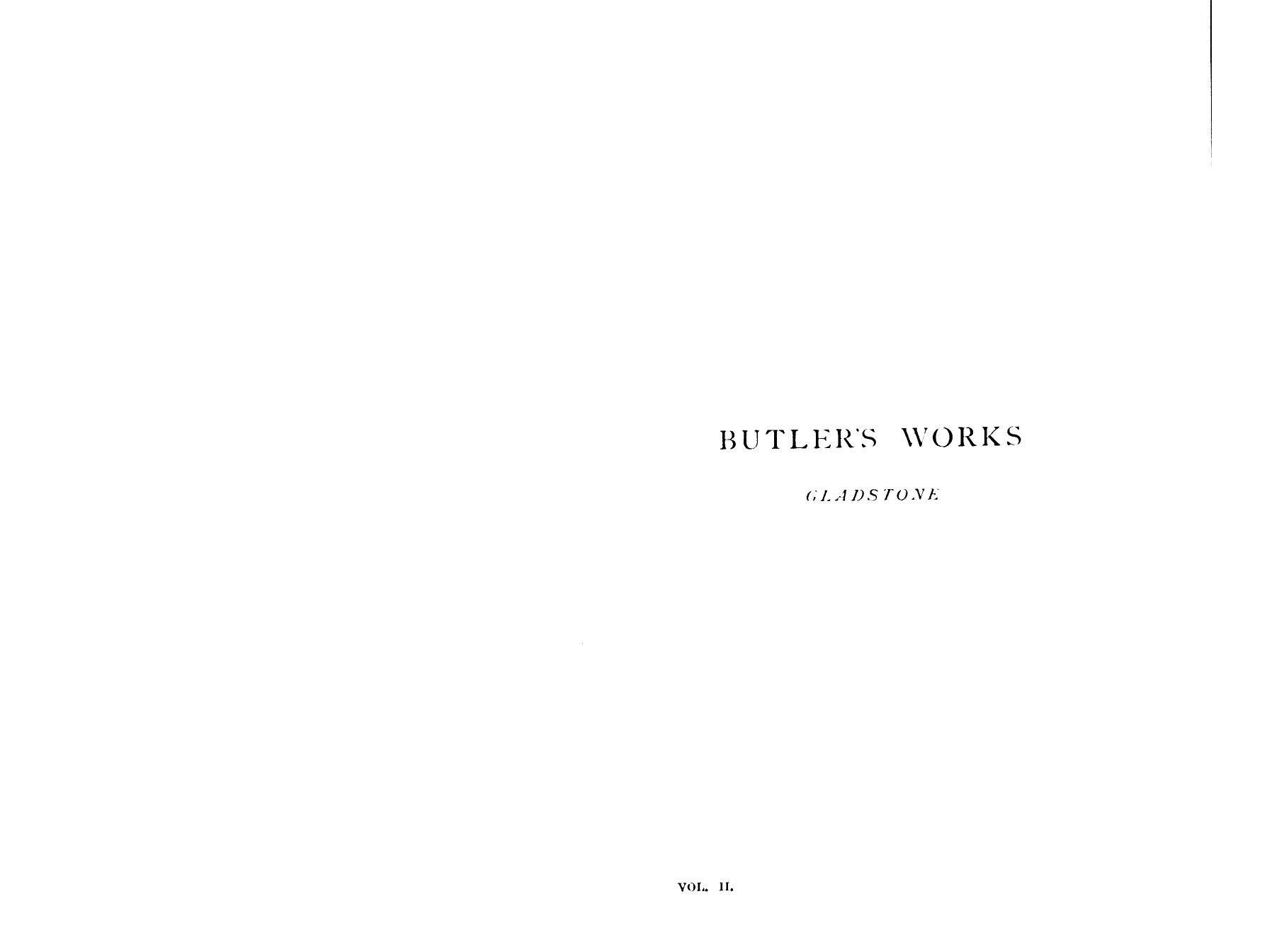 Edited BY THE Right HON. W.E. Gladstone - The works of joseph butler, d.c.l., sometime lord bishop of durham   sermons, et by 1896