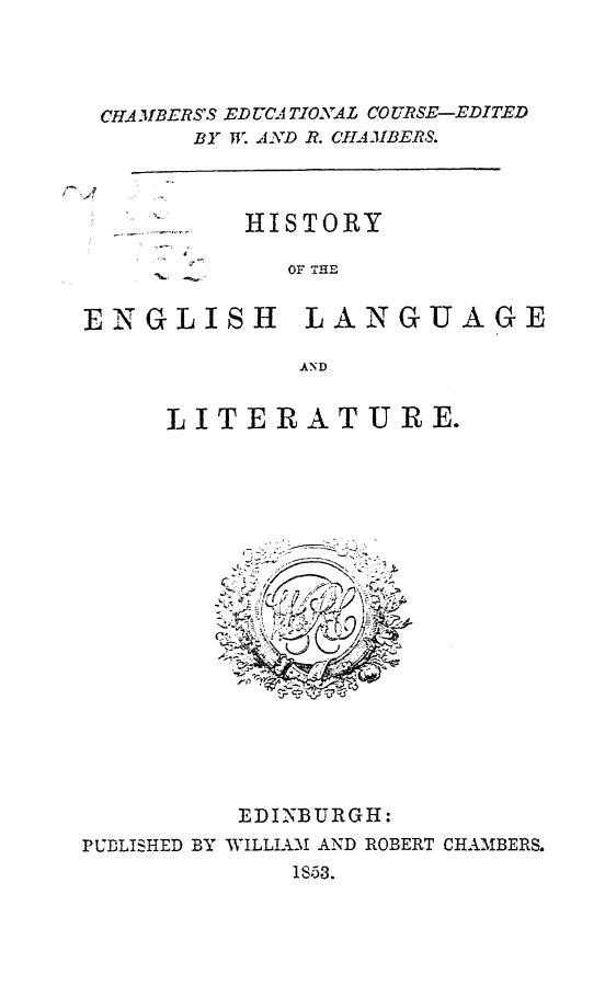 Edited BY W. AND R. Chambers - History of the english language and literature by 1853