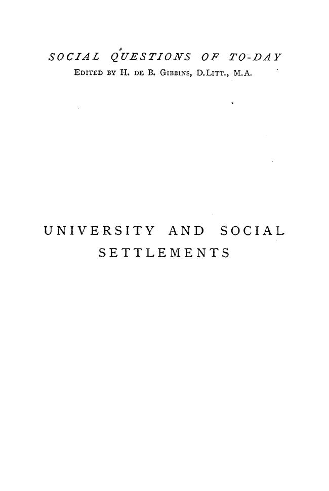 Edited BY W. Reason, Edited BY H. DE B. Gibbins - University and social settlements by 1898