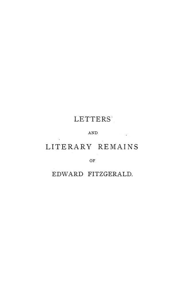 Edited BY William Aldis Wright - Letters and literary remains of edward fitzgerald  . vol. 2 by 1889