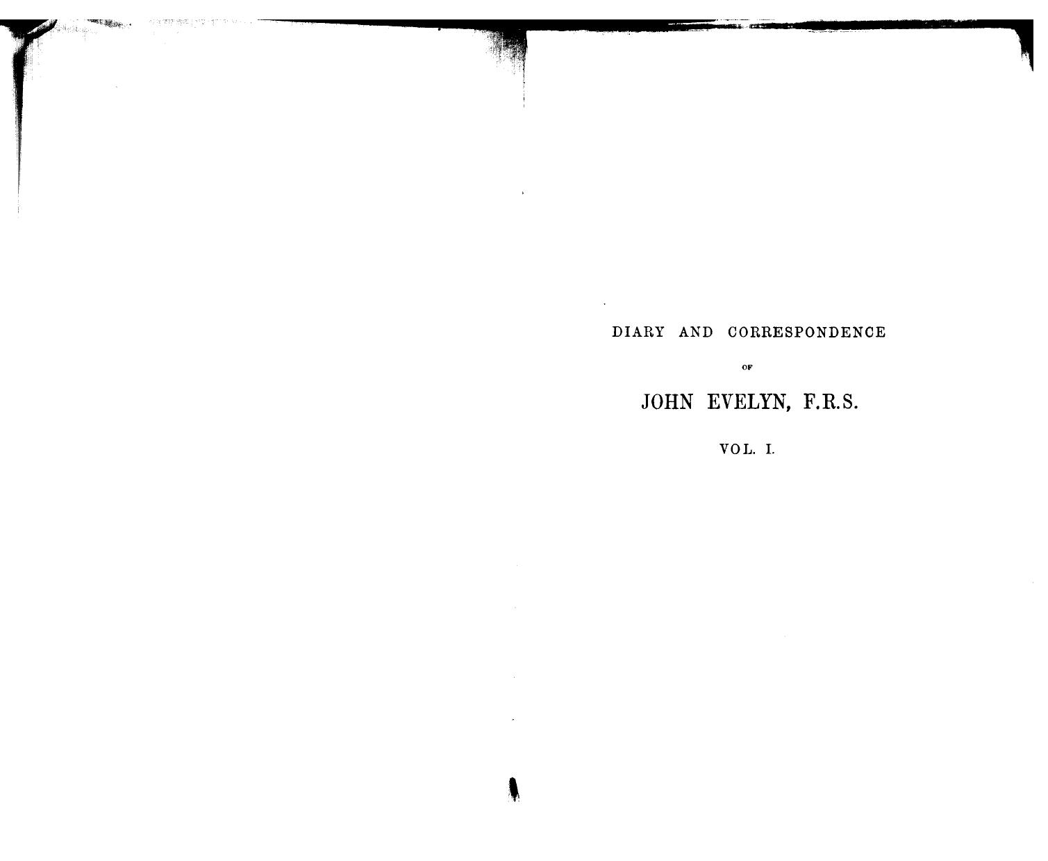 Edited FROM THE Origianl MSS. AT Wotton - Diary and correspondence of john evelyn  . vol. 1 by 1854