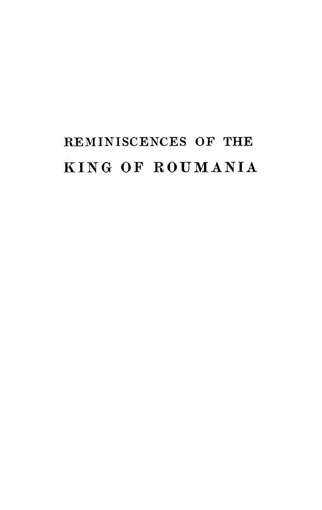 Edited FROM THE Original WITH AN Introduction BY Sidney Whitman by Reminiscences of the king of roumania