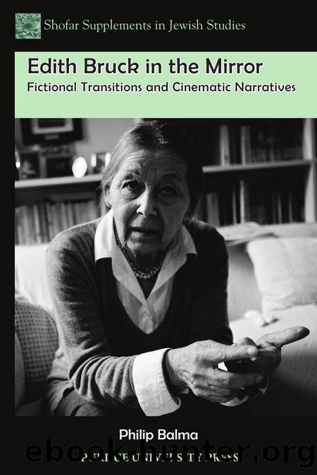 Edith Bruck in the Mirror: Fictional Transitions and Cinematic Narratives by Philip Balma