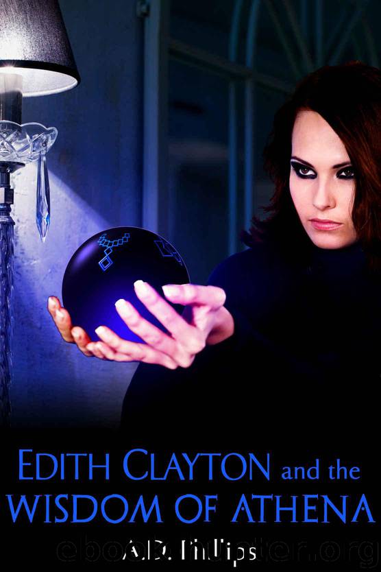Edith Clayton and the Wisdom of Athena by Phillips A.D