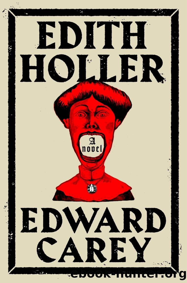 Edith Holler by Edward Carey
