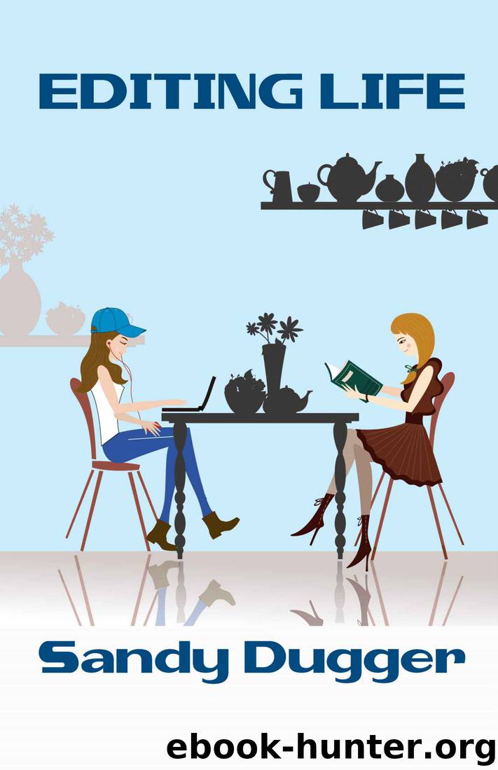 Editing Life by Sandy Dugger
