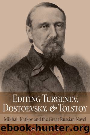 Editing Turgenev, Dostoevsky, and Tolstoy by Susanne Fusso;