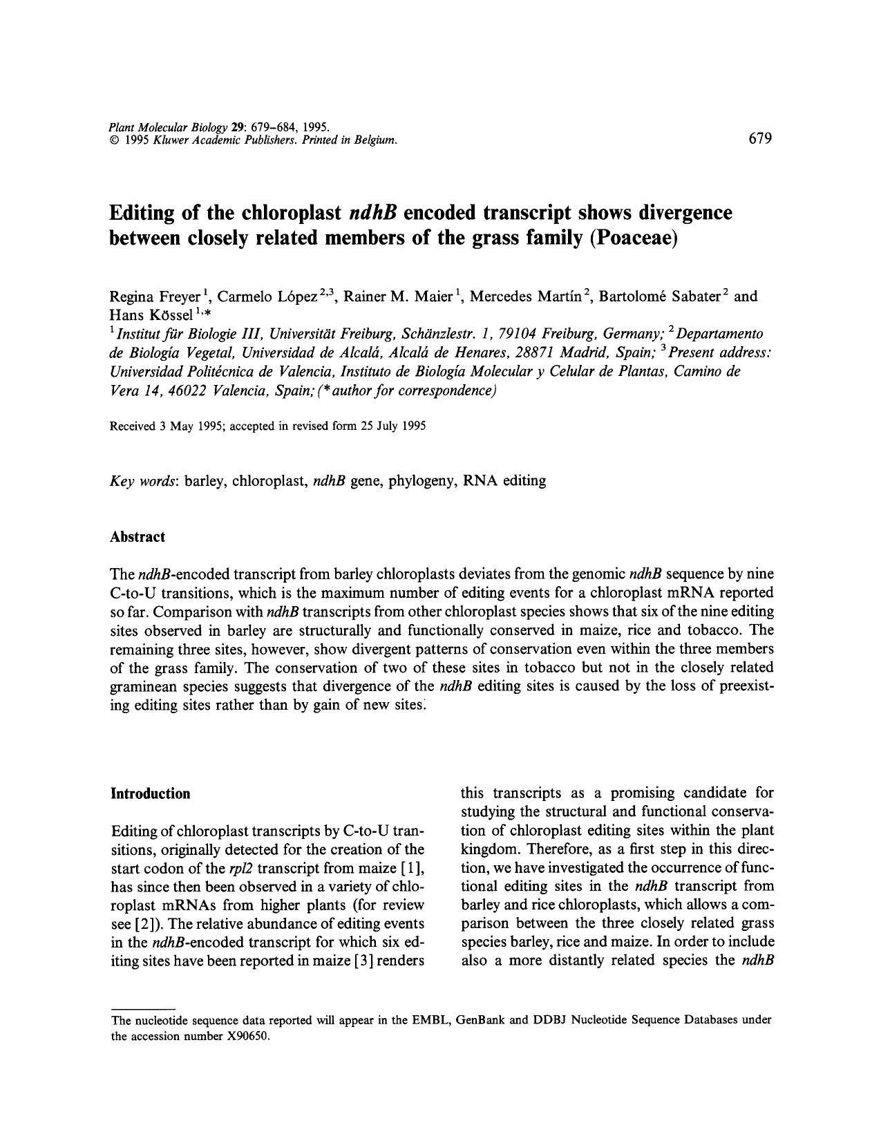 Editing of the chloroplast <Emphasis Type="Italic">ndhB<Emphasis> encoded transcript shows divergence between closely related members of the grass family (Poaceae) by Unknown